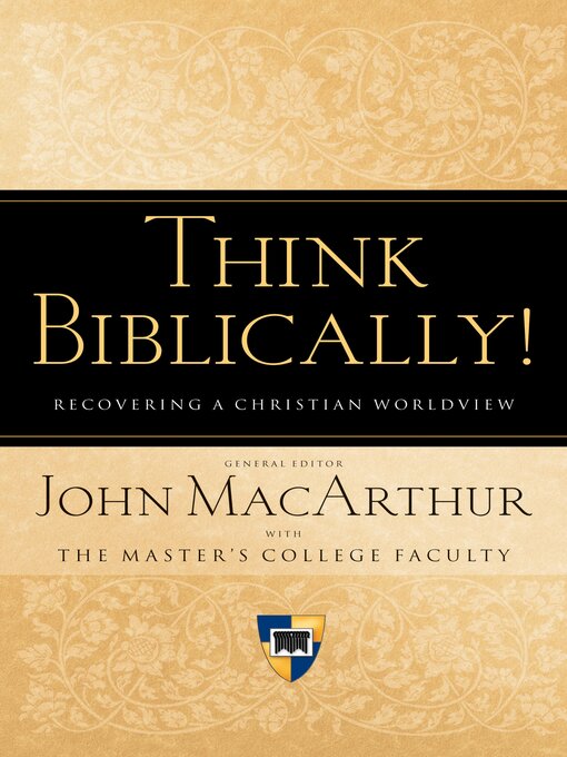 Title details for Think Biblically! (Trade Paper) by John MacArthur - Available